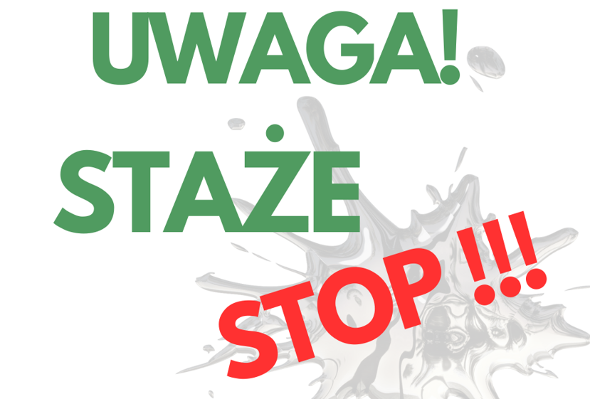 Zdjęcie artykułu WSTRZYMUJEMY NABÓR WNIOSKÓW NA STAŻE!